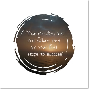 Your mistakes are not failure, they are your first steps to success. inspirational and motivational quotes with sunset picture design Posters and Art